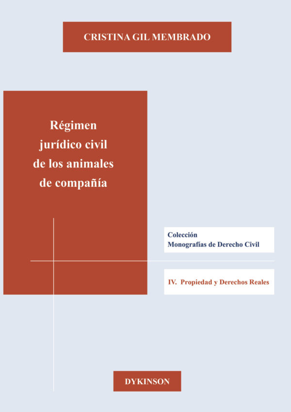 RÉGIMEN JURÍDICO CIVIL DE LOS ANIMALES DE COMPAÑÍA 9788490850350