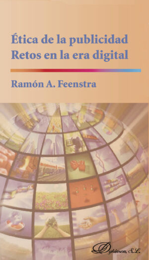 ÉTICA DE LA PUBLICIDAD. RETOS EN LA ERA DIGITAL 9788490850541