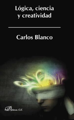 LÓGICA, CIENCIA Y CREATIVIDAD 9788490850817
