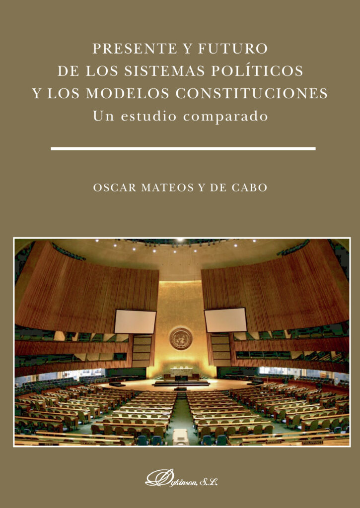 PRESENTE Y FUTURO DE LOS SISTEMAS POLÍTICOS Y LOS MODELOS CONSTITUCIONES