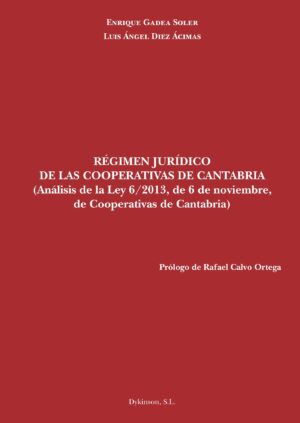 RÉGIMEN JURÍDICO DE LAS COOPERATIVAS DE CANTABRIA. ANÁLISIS DE LA LEY 6/2013, DE 6 DE N