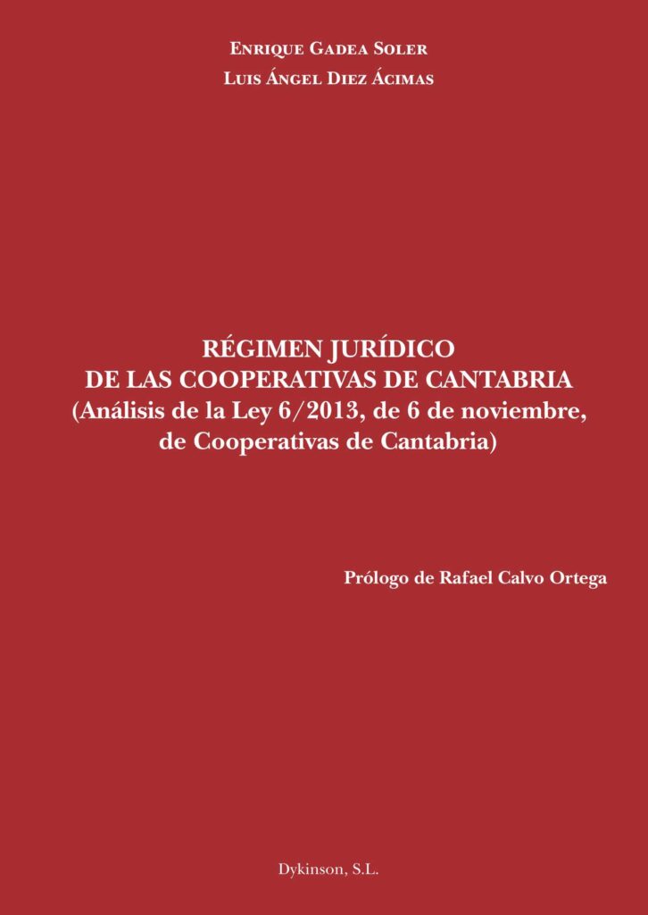 RÉGIMEN JURÍDICO DE LAS COOPERATIVAS DE CANTABRIA. ANÁLISIS DE LA LEY 6/2013, DE 6 DE N