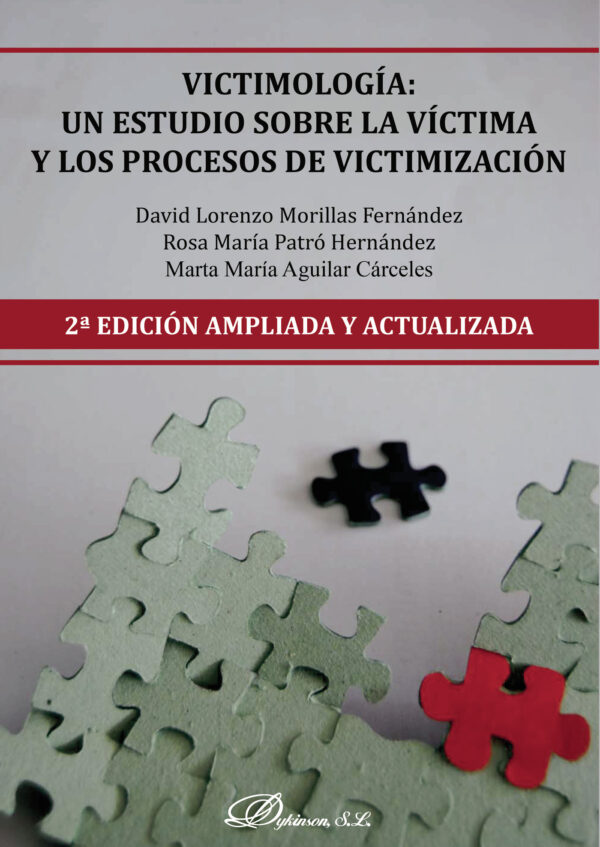 VICTIMOLOGÍA. UN ESTUDIO SOBRE LA VÍCTIMA Y LOS PROCESOS DE VICTIMIZACIÓN 9788490852279