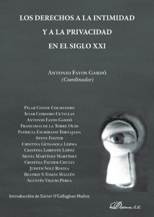 LOS DERECHOS A LA INTIMIDAD Y A LA PRIVACIDAD EN EL SIGLO XXI