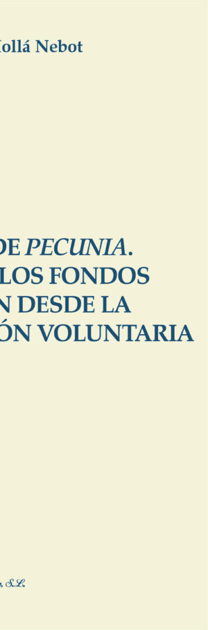 USUFRUCTO DE PECUNIA. APLICACIÓN A LOS FONDOS DE INVERSIÓN DESDE LA LEY DE JURISDICCIÓN