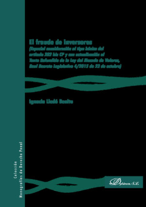EL FRAUDE DE INVERSORES.ESPECIAL CONSIDERACIÓN AL TIPO BÁSICO DEL ARTÍCULO 282 BIS CP Y 978849085