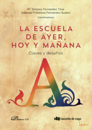 LA ESCUELA DE AYER, HOY Y MAÑANA: CLAVES Y DESAFÍOS.