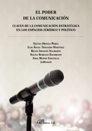 EL PODER DE LA COMUNICACIÓN.CLAVES DE LA COMUNICACIÓN ESTRATÉGICA EN LOS ESPACIOS JURÍ