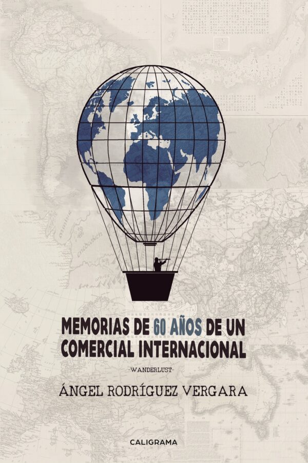 MEMORIAS DE 60 AÑOS DE UN COMERCIAL INTERNACIONAL 9788491125488