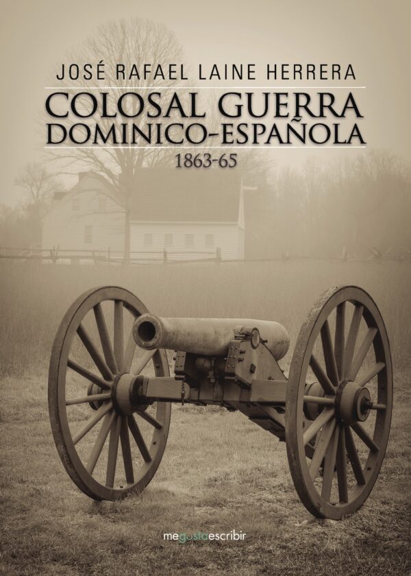 COLOSAL GUERRA DOMINICO-ESPAÑOLA 1863-65 9788491128700