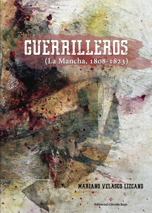 GUERRILLEROS (LA MANCHA, 1808-1823) 9788491155430