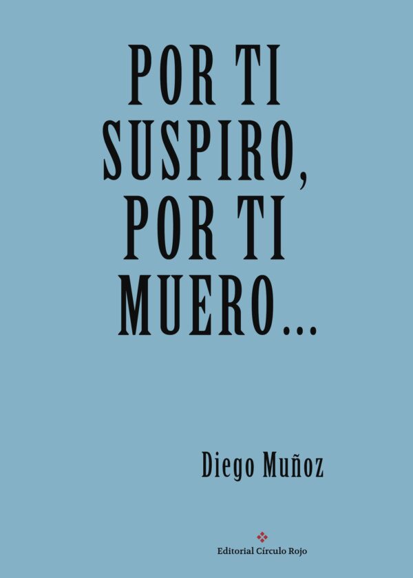 POR TI SUSPIRO POR TI MUERO 9788491158950
