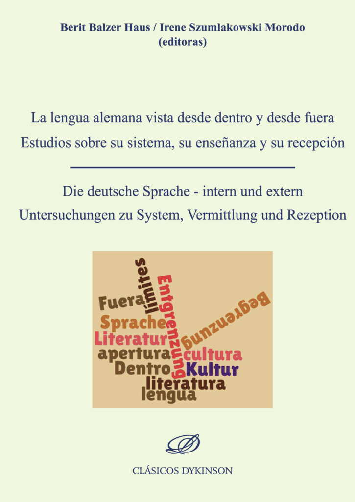 LA LENGUA ALEMANA VISTA DESDE DENTRO Y DESDE FUERA: ESTUDIOS SOBRE SU SISTEMA, SU ENSEÑAN