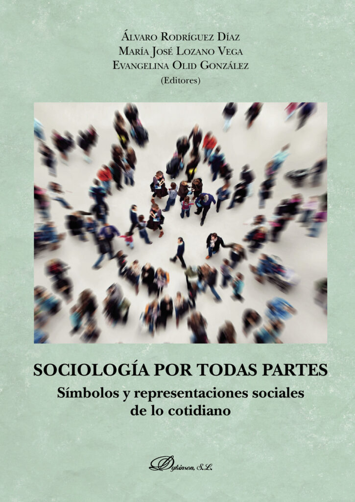 SOCIOLOGÍA POR TODAS PARTES.SÍMBOLOS Y REPRESENTACIONES SOCIALES DE LO COTIDIANO