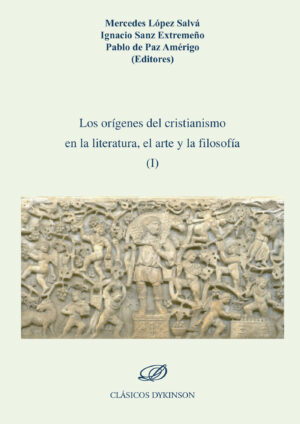 LOS ORÍGENES DEL CRISTIANISMO EN LA LITERATURA, EL ARTE Y LA FILOSOFÍA I. 9788491480242