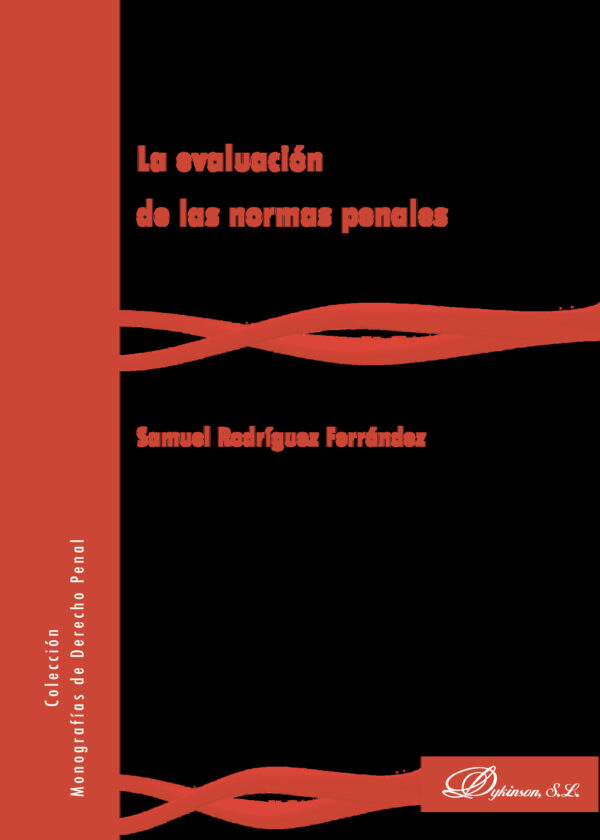 LA EVALUACIÓN DE LAS NORMAS PENALES. 9788491480488