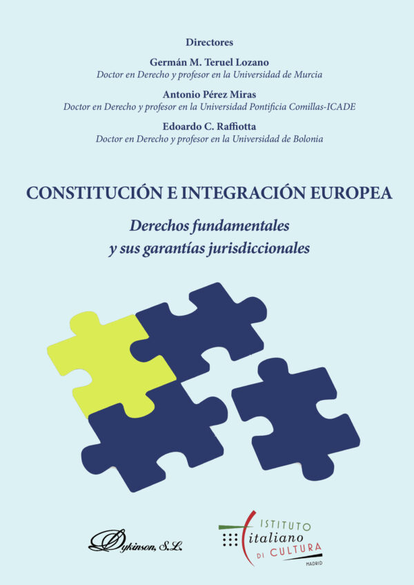CONSTITUCIÓN E INTEGRACIÓN EUROPEA.DERECHOS FUNDAMENTALES Y SUS GARANTÍAS JURISDICCIONA 978849148