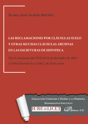 LAS RECLAMACIONES POR CLÁUSULAS SUELO Y OTRAS MUCHAS CLÁUSULAS ABUSIVAS EN LAS ESCRITURA