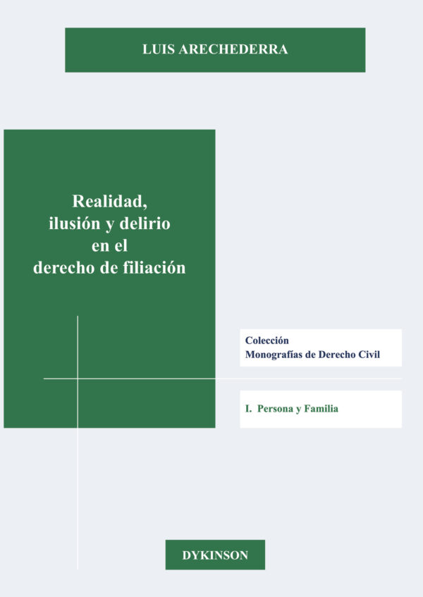REALIDAD, ILUSIÓN Y DELIRIO EN EL DERECHO DE FILIACIÓN.LAS SENTENCIAS DEL TRIBUNAL SUPRE 97884