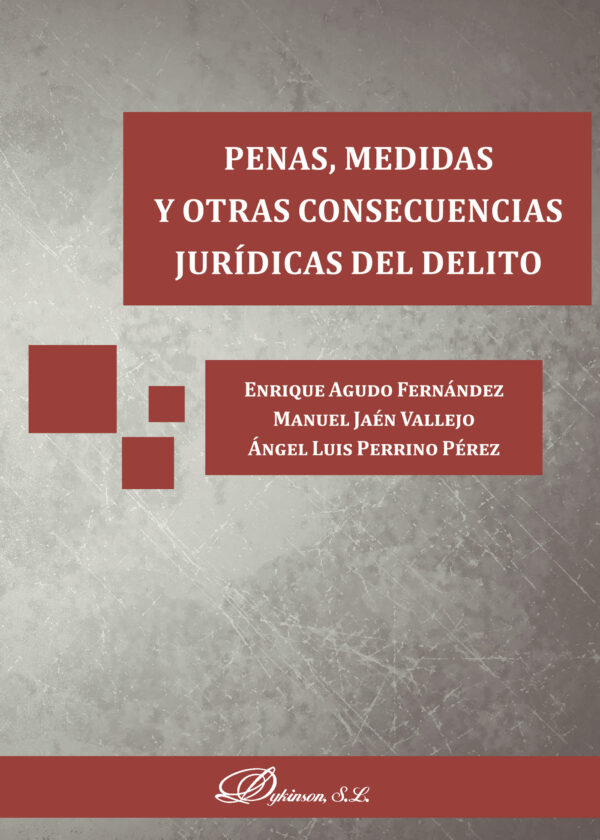 PENAS, MEDIDAS Y OTRAS CONSECUENCIAS JURÍDICAS DEL DELITO. 9788491482451