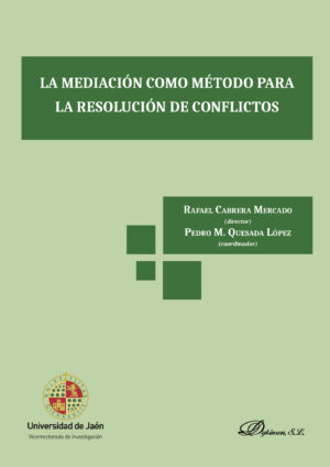 LA MEDIACIÓN COMO MÉTODO PARA LA RESOLUCIÓN DE CONFLICTOS. 9788491482789