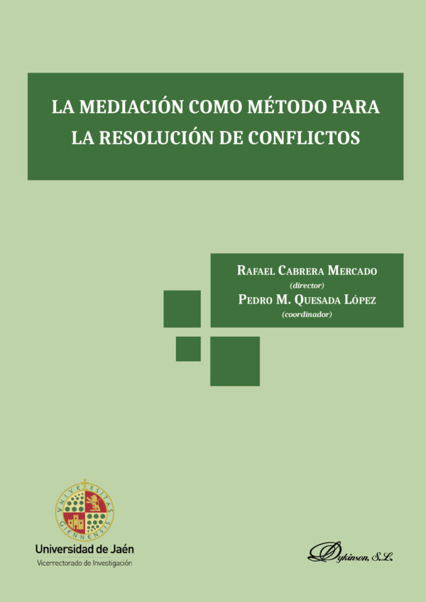 LA MEDIACIÓN COMO MÉTODO PARA LA RESOLUCIÓN DE CONFLICTOS. 9788491482789