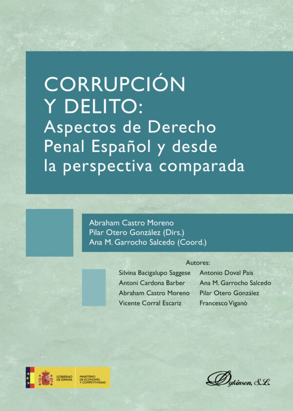 CORRUPCIÓN Y DELITO.ASPECTOS DE DERECHO PENAL ESPAÑOL Y DESDE LA PERSPECTIVA COMPARADA 97884914831