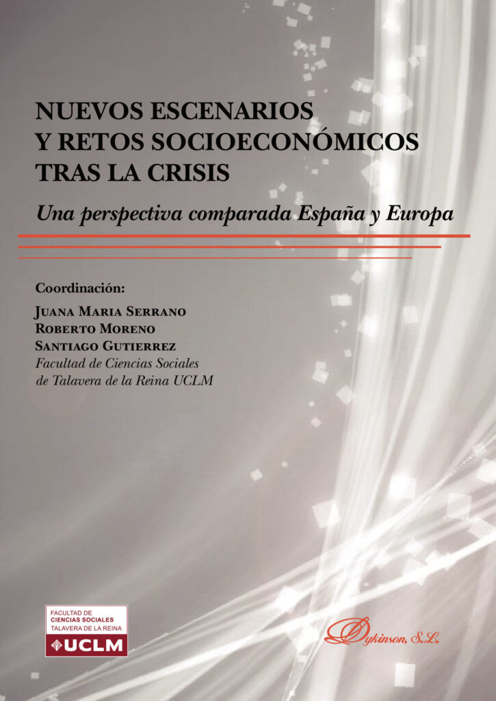 NUEVOS ESCENARIOS Y RETOS SOCIOECONÓMICOS TRAS LA CRISIS.UNA PERSPECTIVA COMPARADA ESPAÑ