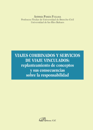 VIAJES COMBINADOS Y SERVICIOS DE VIAJE VINCULADOS: REPLANTEAMIENTO DE CONCEPTOS Y SUS CONS