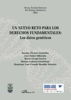 UN NUEVO RETO PARA LOS DERECHOS FUNDAMENTALES: LOS DATOS GENÉTICOS.