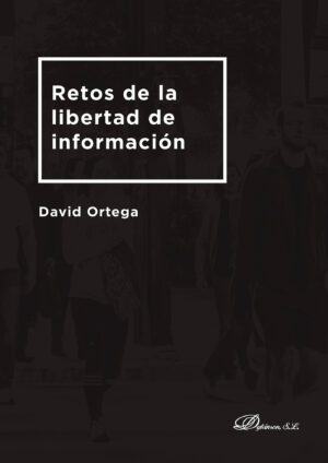 RETOS DE LA LIBERTAD DE INFORMACIÓN. 9788491484356