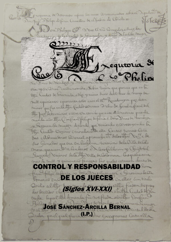 CONTROL Y RESPONSABILIDAD DE LOS JUECES (SIGLOS XVI-XXI). 9788491484370