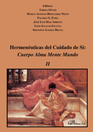 HERMENÉUTICAS DEL CUIDADO DE SÍ: CUERPO ALMA MENTE MUNDO. VOL II 9788491484820