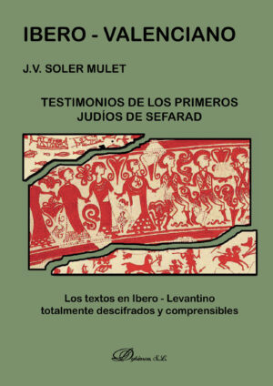 IBERO-VALENCIANO. TESTIMONIOS DE LOS PRIMEROS JUDÍOS DE SEFARAD.LOS TEXTOS EN IBERO-LEVAN 978849148