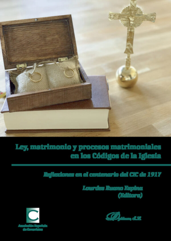 LEY, MATRIMONIO Y PROCESOS MATRIMONIALES EN LOS CÓDIGOS DE LA IGLESIA.REFLEXIONES EN EL C 97884
