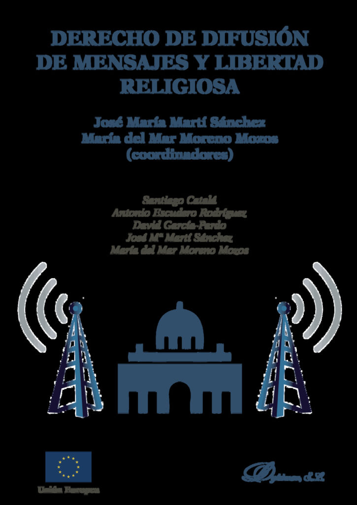 DERECHO DE DIFUSIÓN DE MENSAJES Y LIBERTAD RELIGIOSA.