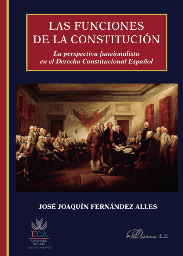 LAS FUNCIONES DE LA CONSTITUCIÓN.LA PERSPECTIVA FUNCIONALISTA EN EL DERECHO CONSTITUCIONA 978849148