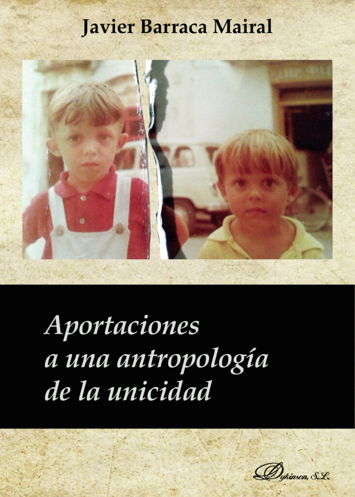 APORTACIONES A UNA ANTROPOLOGÍA DE LA UNICIDAD.