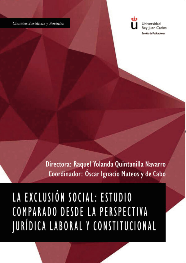 LA EXCLUSIÓN SOCIAL: ESTUDIO COMPARADO DESDE LA PERSPECTIVA JURÍDICA LABORAL Y CONSTITUC 978849148