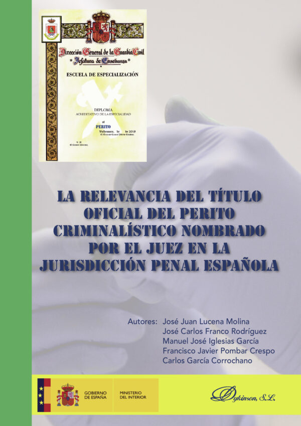 LA RELEVANCIA DEL TÍTULO OFICIAL DEL PERITO CRIMINALÍSTICO NOMBRADO POR EL JUEZ EN LA JU 978849148