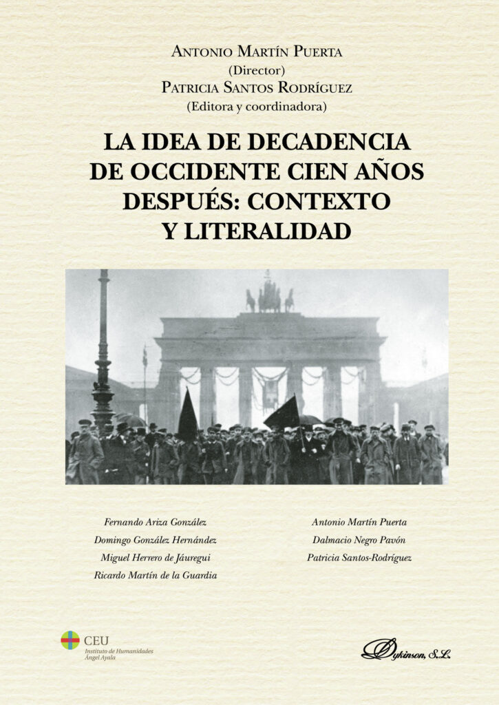 LA IDEA DE DECADENCIA DE OCCIDENTE CIEN AÑOS DESPUÉS: CONTEXTO Y LITERALIDAD.