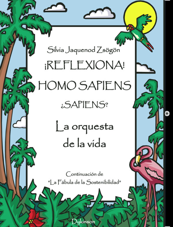 ¿REFLEXIONA! HOMO SAPIENS... ¿SAPIENS?.LA ORQUESTA DE LA VIDA 9788491489351