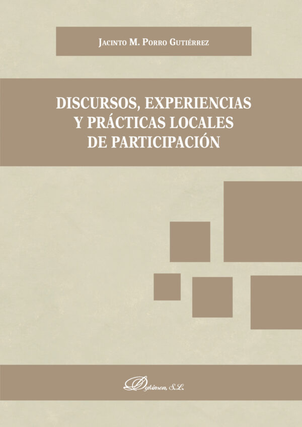 DISCURSOS, EXPERIENCIAS Y PRÁCTICAS LOCALES DE PARTICIPACIÓN. 9788491489818