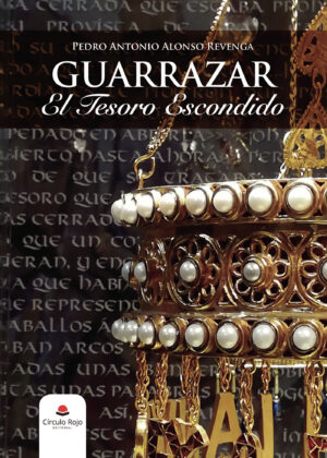 GUARRAZAR. EL TESORO ESCONDIDO 9788491603269