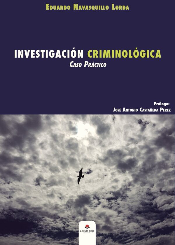 INVESTIGACIÓN CRIMINOLÓGICA CASO PRÁCTICO 9788491604570