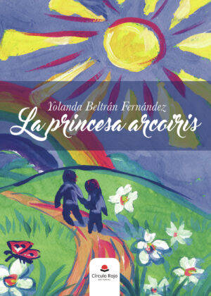 LA PRINCESA ARCOIRIS 9788491604754