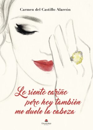 LO SIENTO CARIÑO PERO HOY TAMBIÉN ME DUELE LA CABEZA