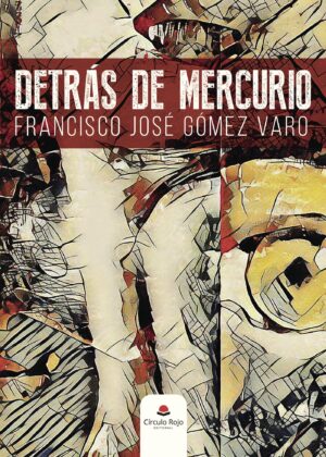 DETRÁS DE MERCURIO 9788491607052