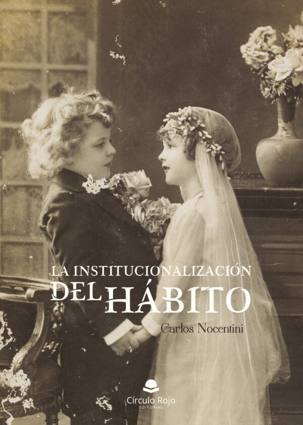 LA INSTITUCIONALIZACION DEL HABITO 9788491607465