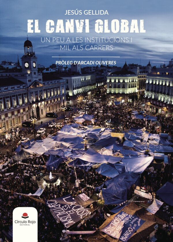 EL CANVI GLOBAL. UN PEU A LES INSTITUCIONS I MIL ALS CARRERS 9788491609797